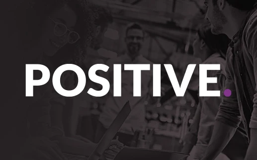 Meet client-centric and outcome-orientated, Positive