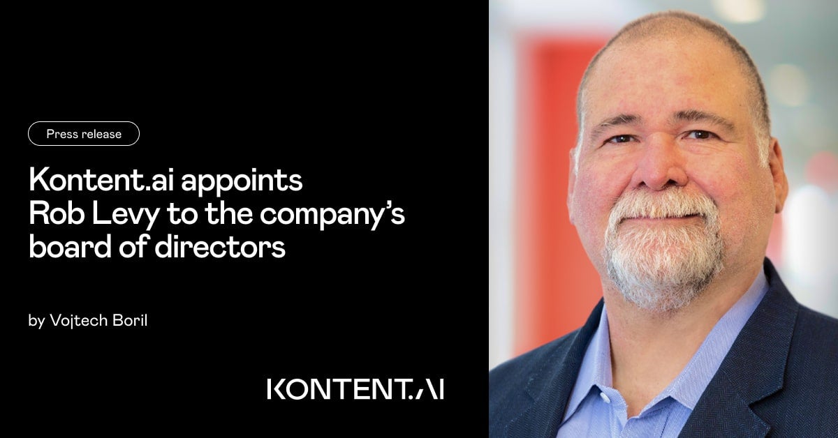 Kontent.ai appoints Rob Levy to the company’s board of directors ...