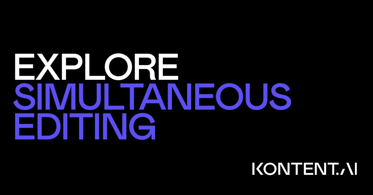 Simultaneous editing | Kontent.ai