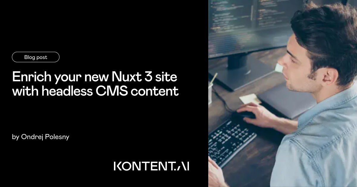 Enrich your Nuxt 3 site with headless CMS content | Kontent.ai